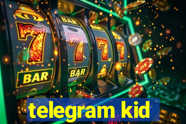 telegram kid